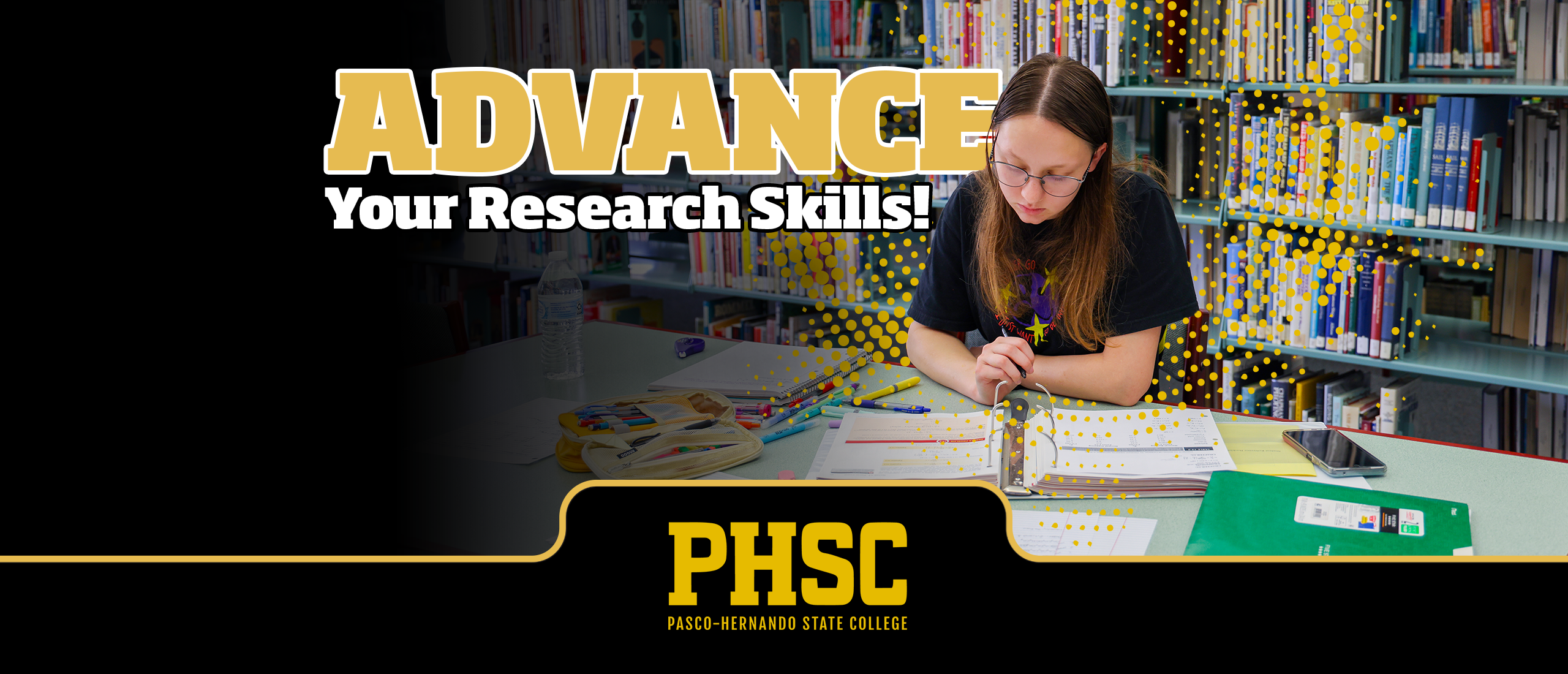 A female PHSC student studying a library with text: Advance your research skills!"