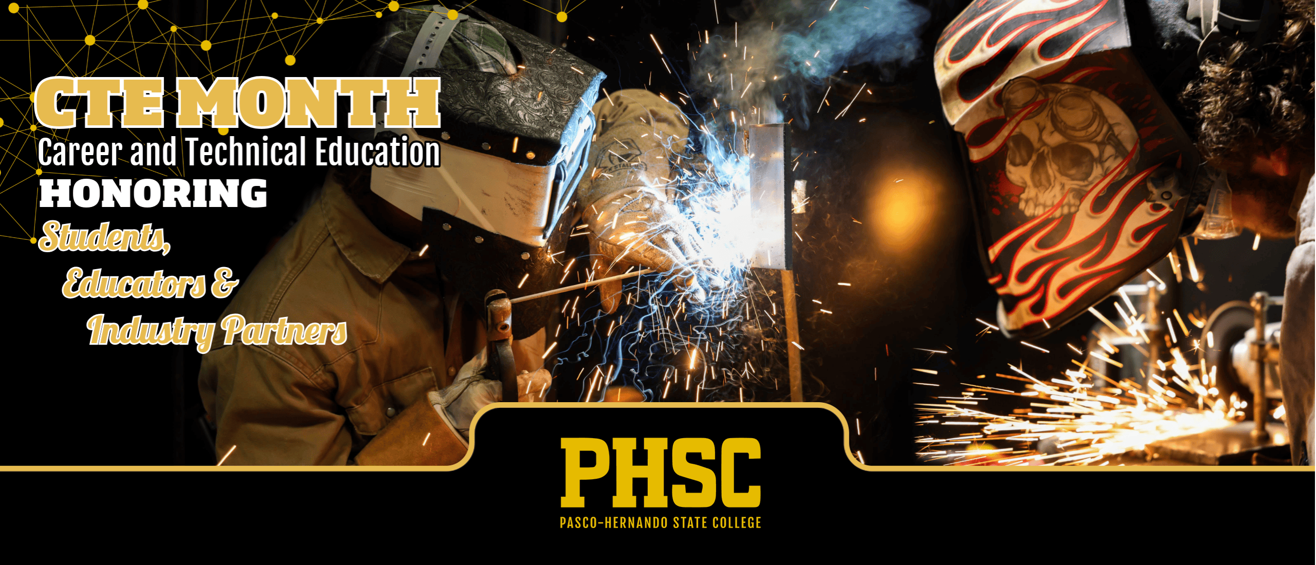 Welding students, with text: CTE Month. Career and Technical Education. Honoring Students, Educators and Industry Partners.