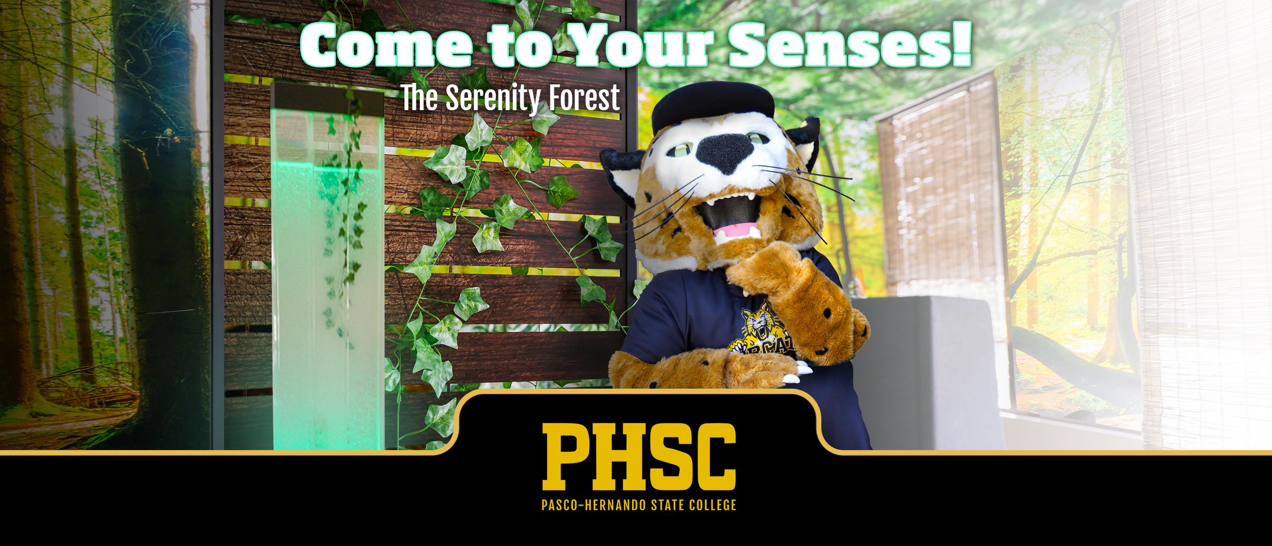 PHSC's mascot, Boomer the Bobcat in The Serenity Forest with text stating "Come to your senses! The Serenity Forest!"