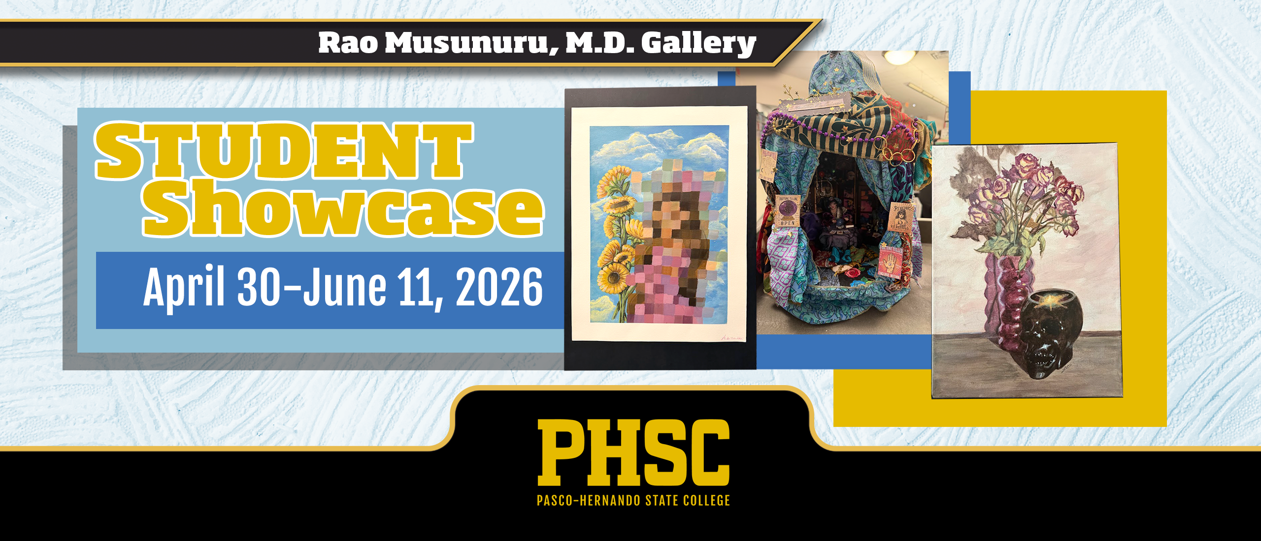 Student paintings with text stating "Rao Musunuru, M.D. Gallery. Student Showcase, April 30-June 11, 2026"