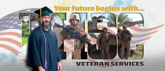 Your future begins with... PHSC. Veteran Services.